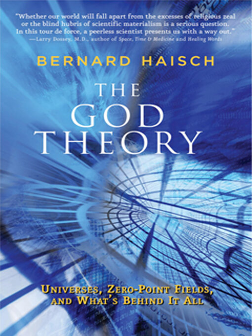 Title details for The God Theory by Bernard Haisch - Available